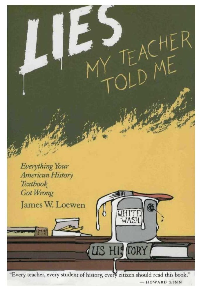 Ложь, которую сказал мне мой учитель: все, что в вашем учебнике американской истории написано неправильно