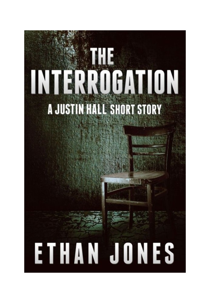 The Interrogation: A Justin Hall Story