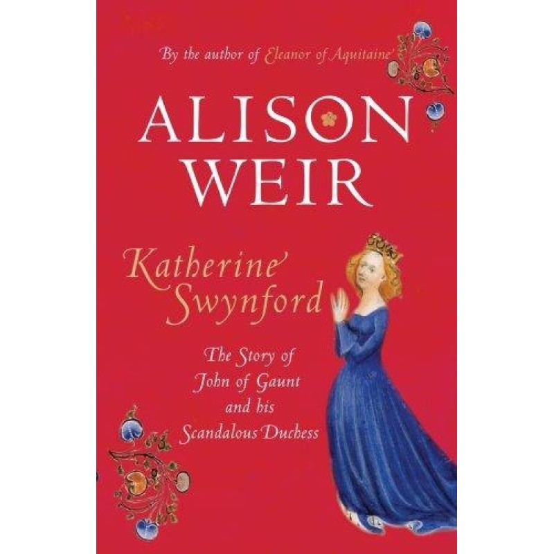 Katherine Swynford: The...