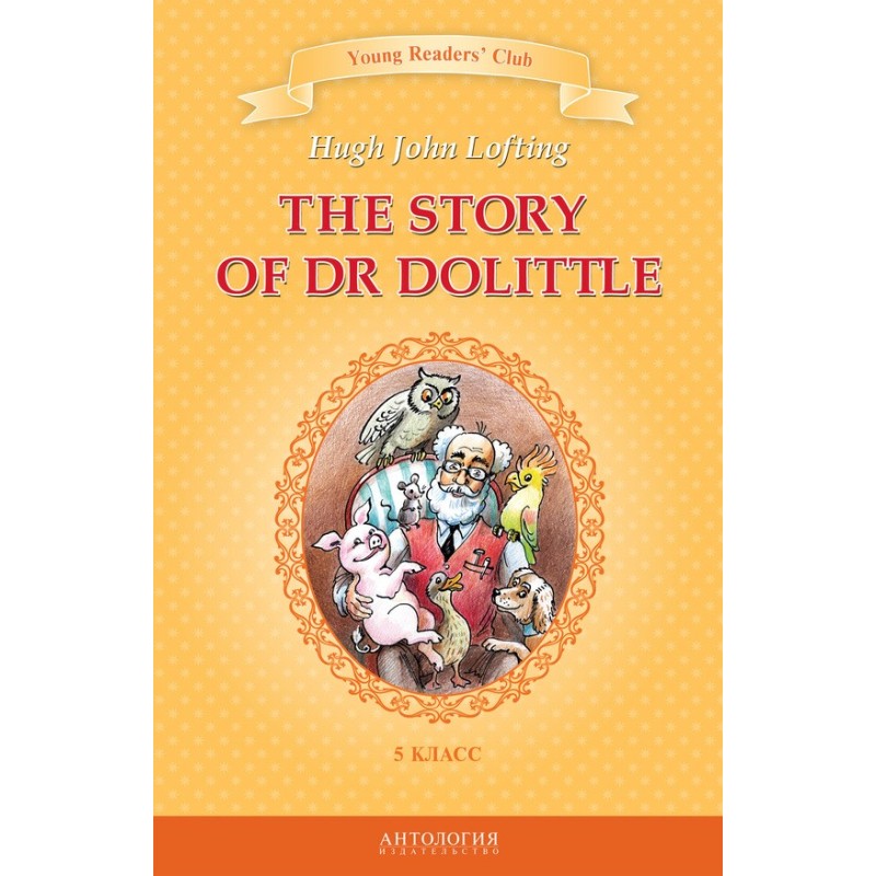 The Story of Dr Dolittle /...