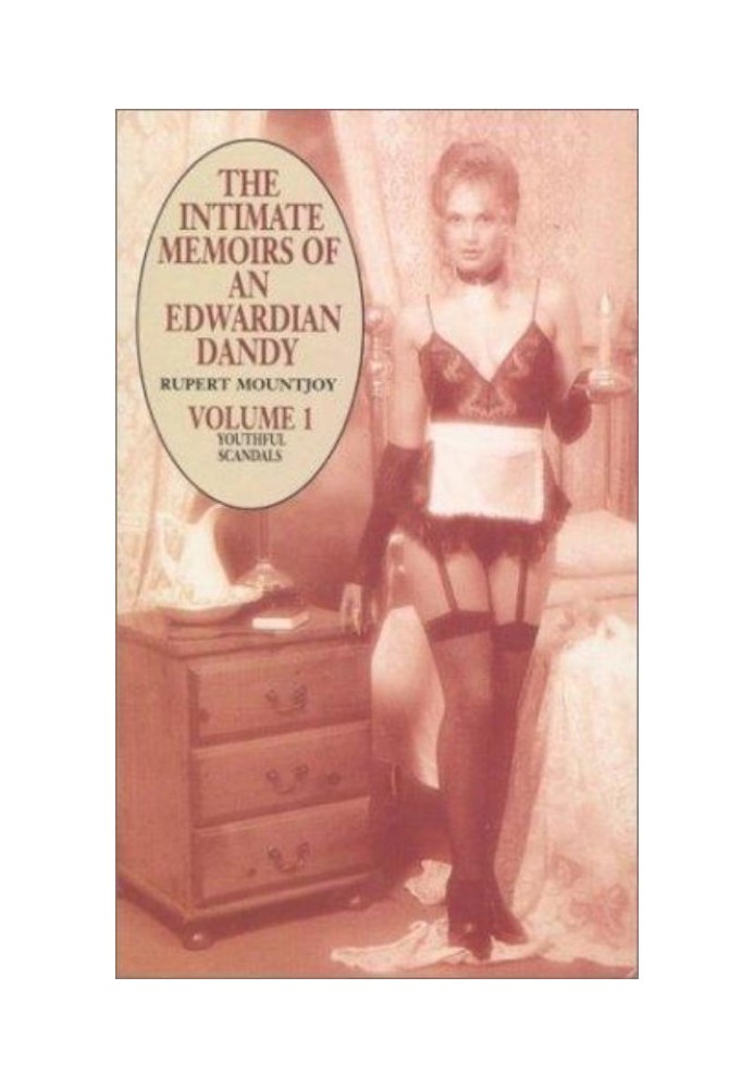 The Intimate Memoirs of an Edwardian Dandy, vol.I