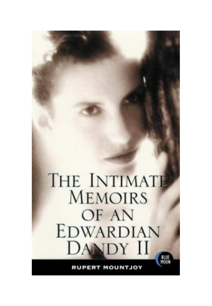 The Intimate Memoirs of an Edwardian Dandy, vol.II