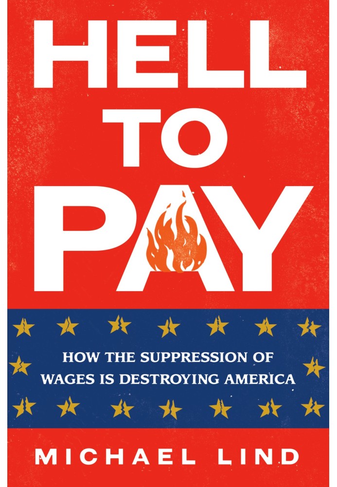 Hell of a reckoning. How wage suppression is ruining America