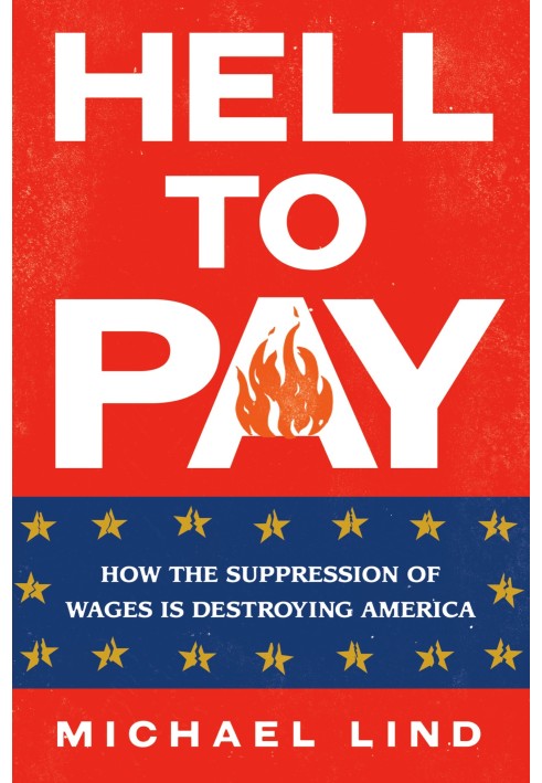 Hell of a reckoning. How wage suppression is ruining America