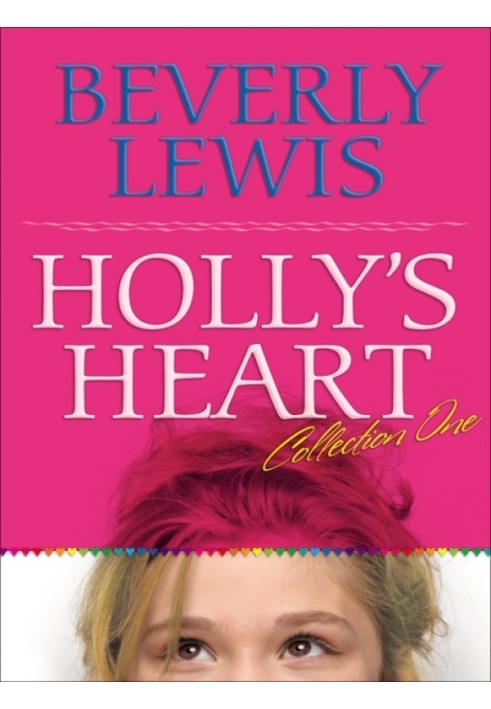 Holly's Heart, Collection 1: Best Friend, Worst Enemy/Secret Summer Dreams/Sealed with a Kiss/The Trouble with Weddings/Californ