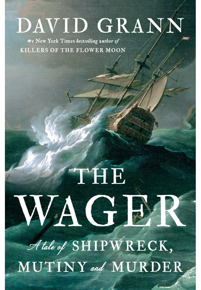 Wager. A story of shipwreck, mutiny and murder