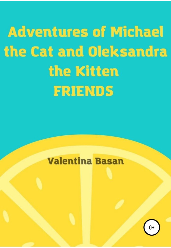 Adventures of Michael the Cat and Oleksandra the Kitten. Friends