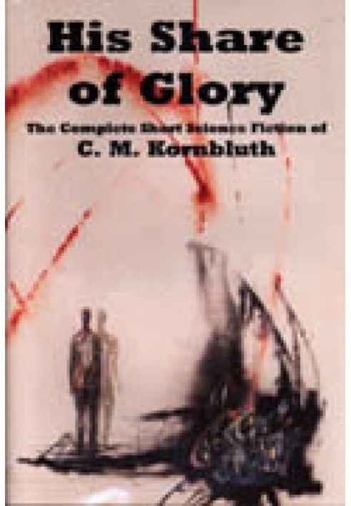 His Share of Glory The Complete Short Science Fiction