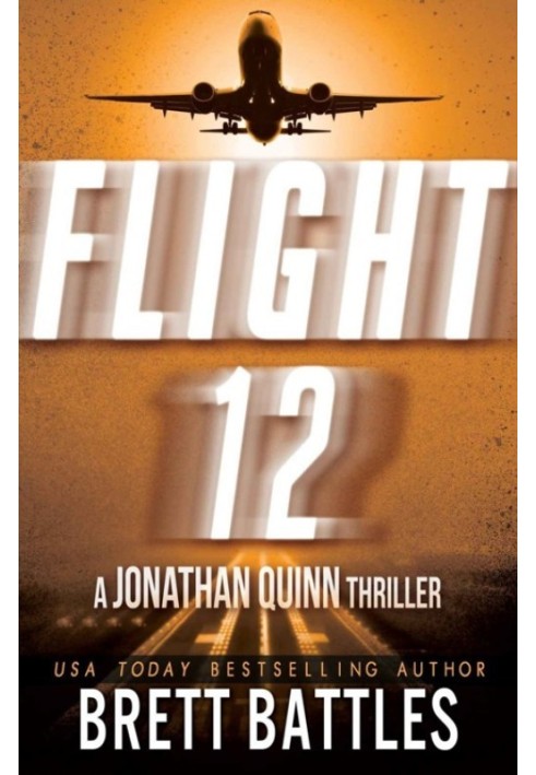 Flight 12: A Jonathan Quinn Thriller