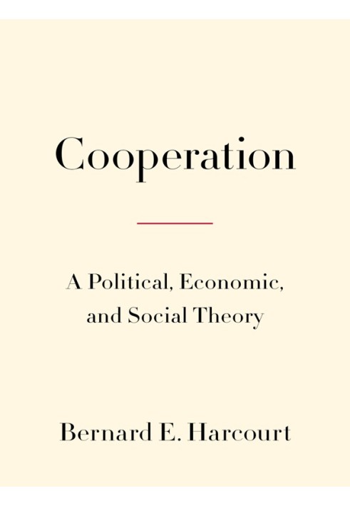 Cooperation. Political, economic and social theory