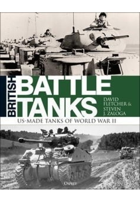 British Battle Tanks: US-made Tanks of World War II