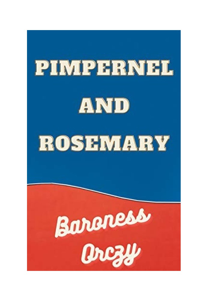 Pimpernel and Rosemary