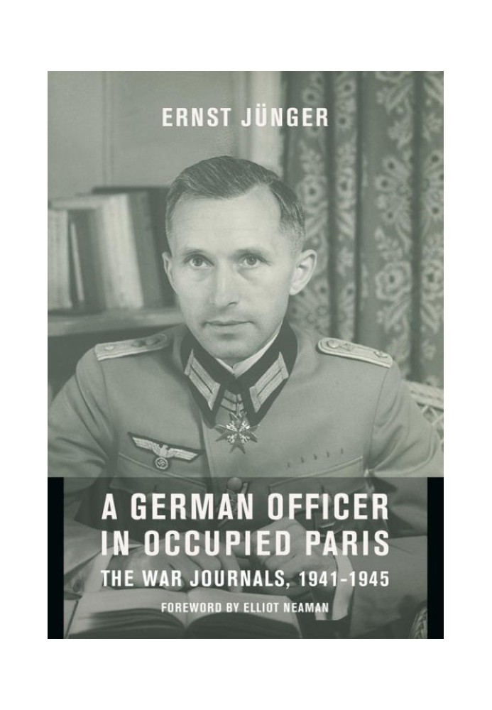 Немецкий офицер в оккупированном Париже: военные журналы, 1941-1945 гг.