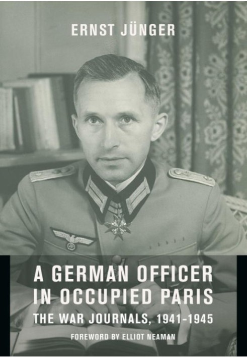 Німецький офіцер в окупованому Парижі: Військові журнали, 1941-1945