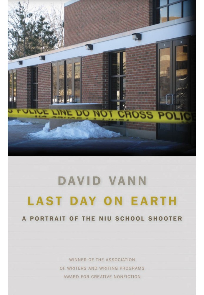 Last Day on Earth: A Portrait of the NIU School Shooter