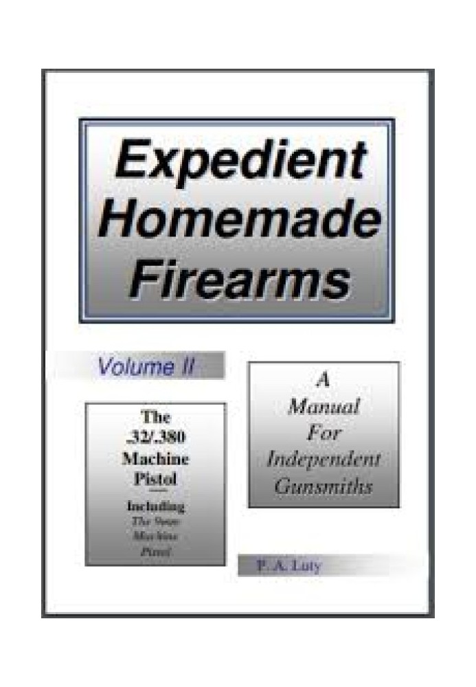 Expedient Homemade Firearms: The Machine Pistol