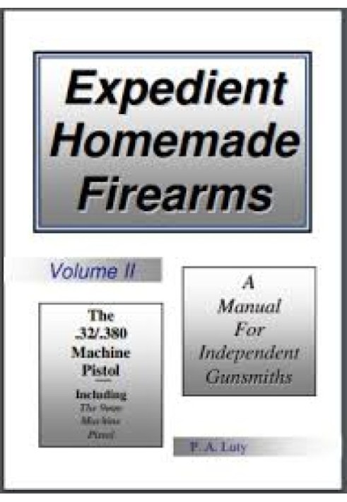 Expedient Homemade Firearms: The Machine Pistol