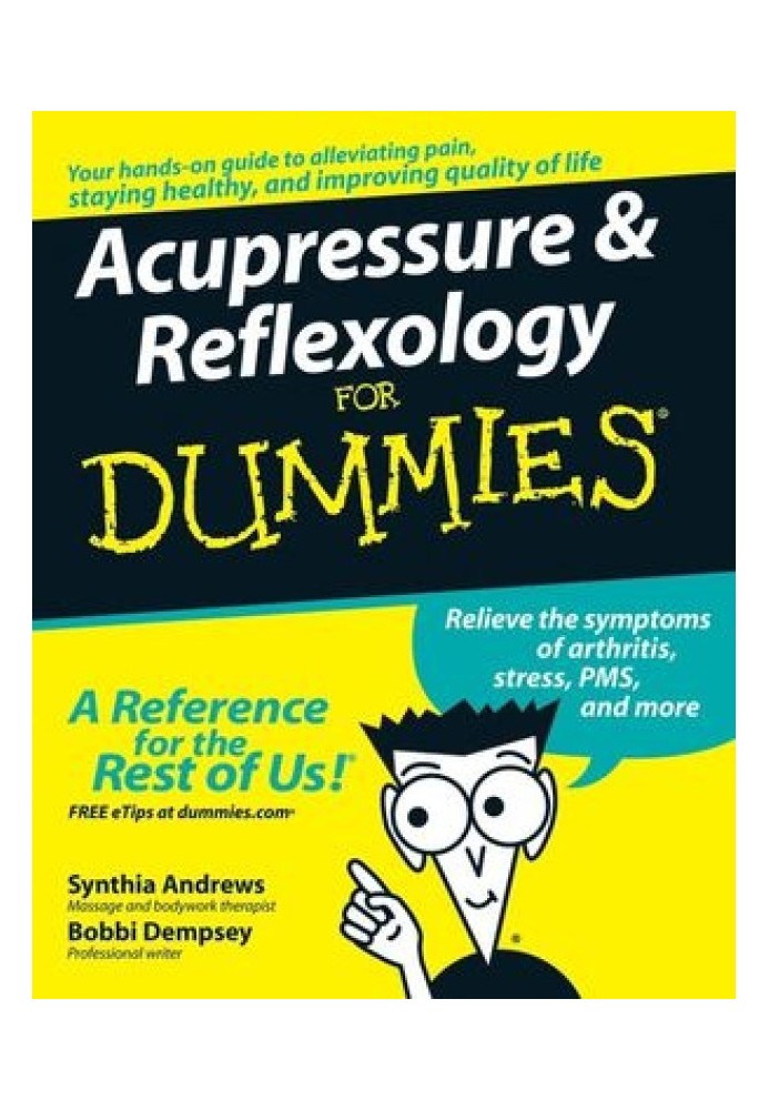 Acupressure & Reflexology For Dummies®