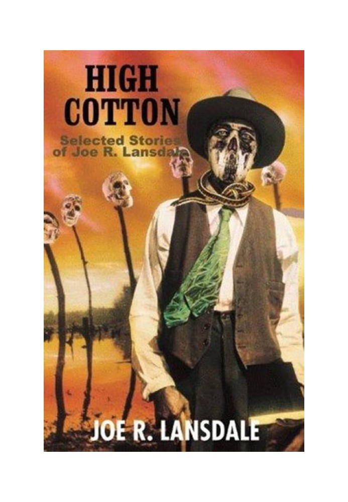 High Cotton: Selected Stories of Joe R. Lansdale