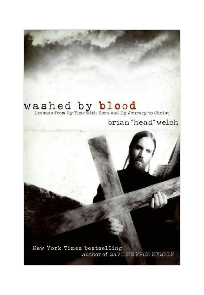 Washed by Blood: Lessons from My Time with Korn and My Journey to Christ