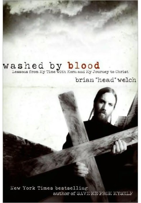 Washed by Blood: Lessons from My Time with Korn and My Journey to Christ