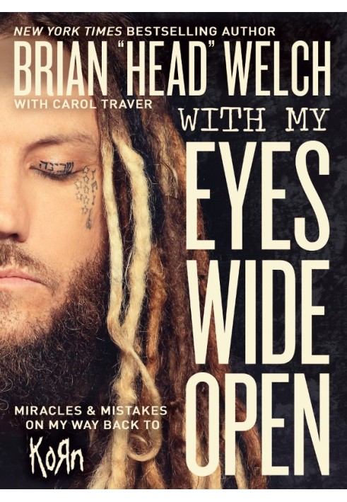 With My Eyes Wide Open: Miracles and Mistakes on My Way Back to KoRn