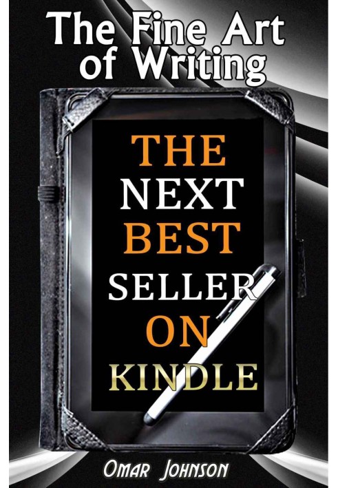 The Fine Art of Writing the Next Best Seller on Kindle