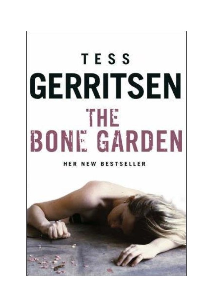 The Bone Garden: A Novel