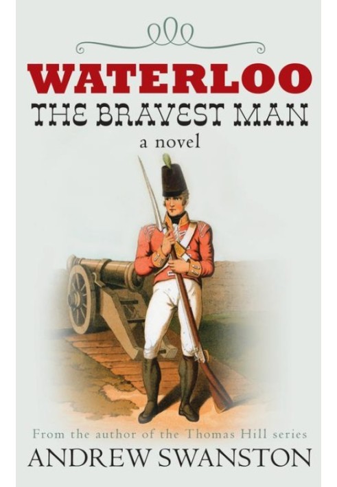 Waterloo : The Bravest Man