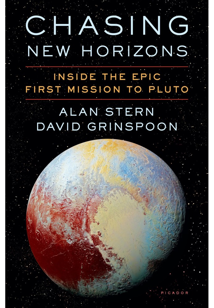 Chasing New Horizons: Inside the Epic First Mission to Pluto