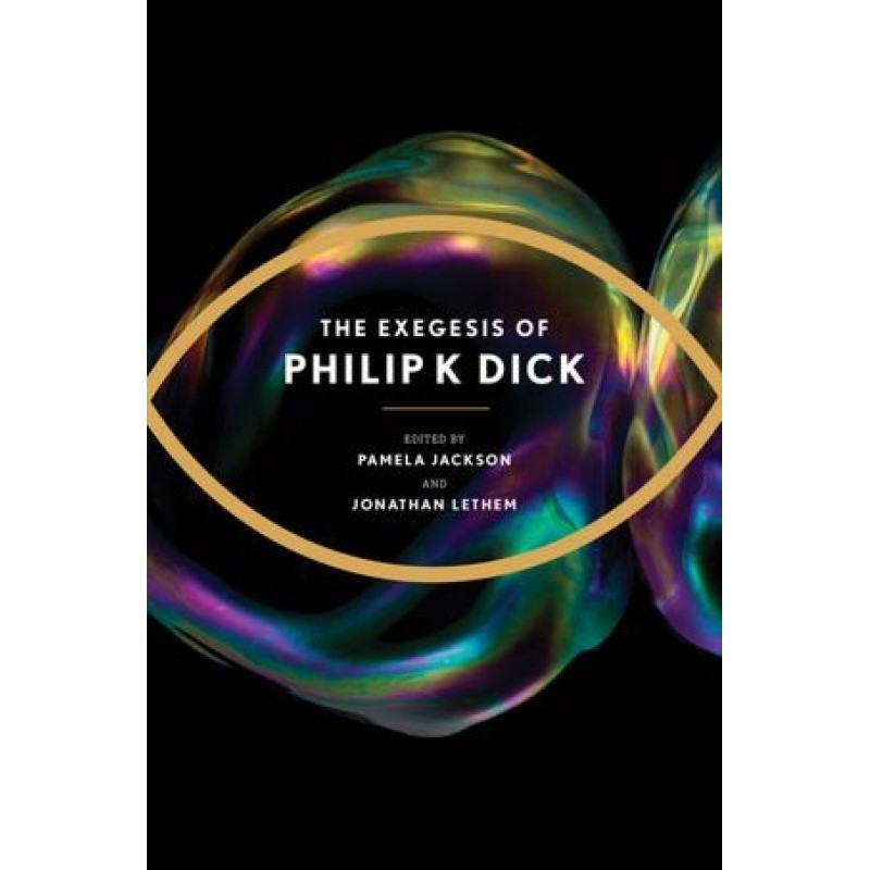 Exegesis of Philip K. Dick