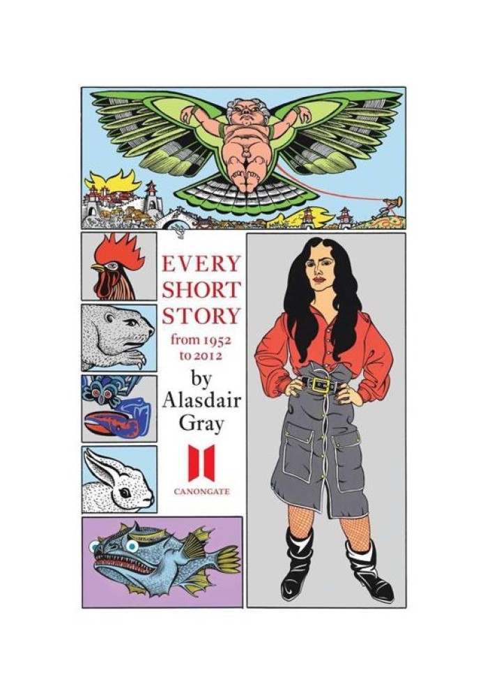 Every Short Story by Alasdair Gray 1951-2012