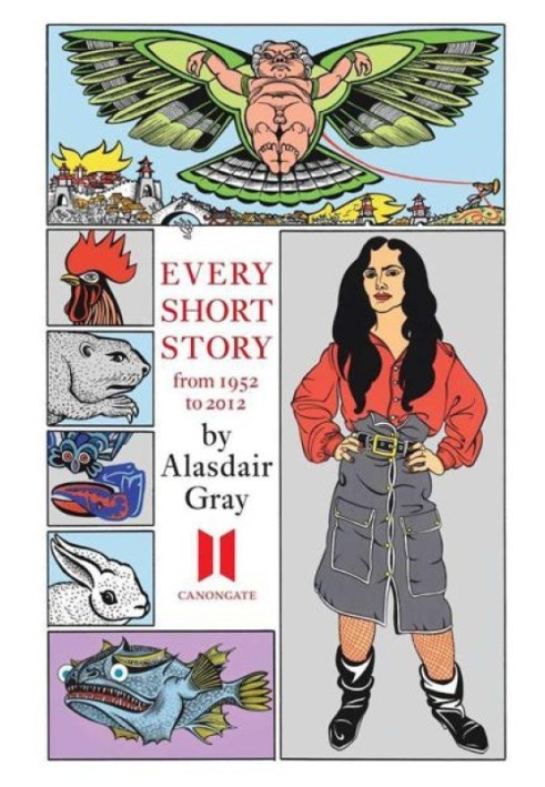 Every Short Story by Alasdair Gray 1951-2012