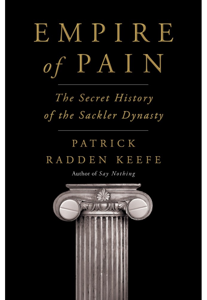 Імперія болю. Таємна історія династії Саклерів