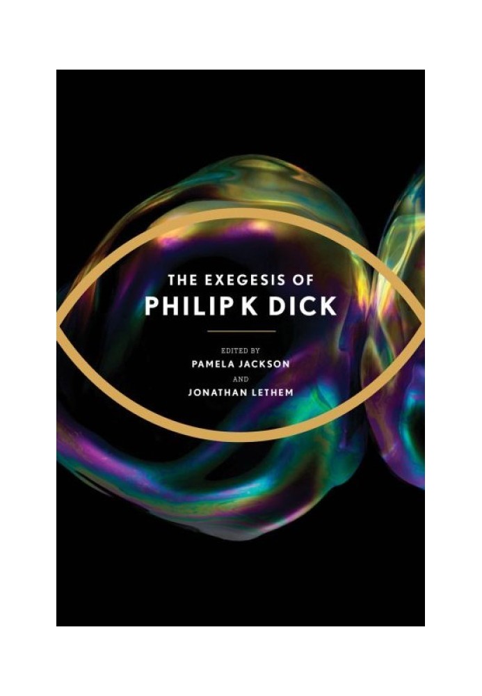 The Exegesis of Philip K. Dick