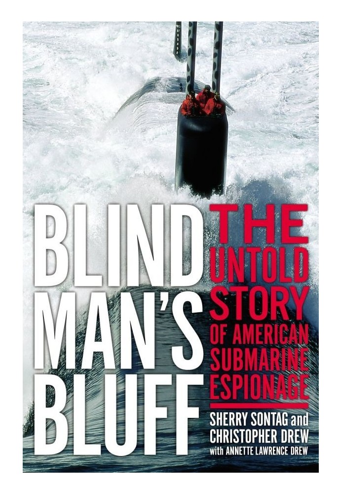 Blind Man's Bluff: The Untold Story Of American Submarine Espionage