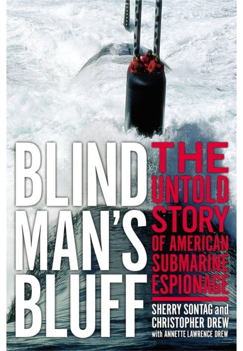 Blind Man's Bluff: The Untold Story Of American Submarine Espionage