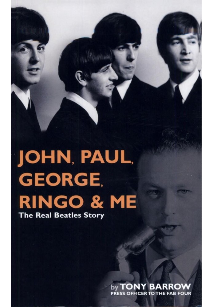 John, Paul, George, Ringo and Me (The Real Story of the Beatles)