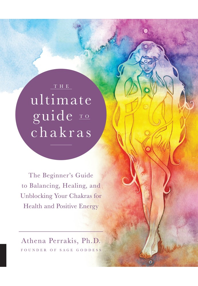 The Ultimate Guide to Chakras