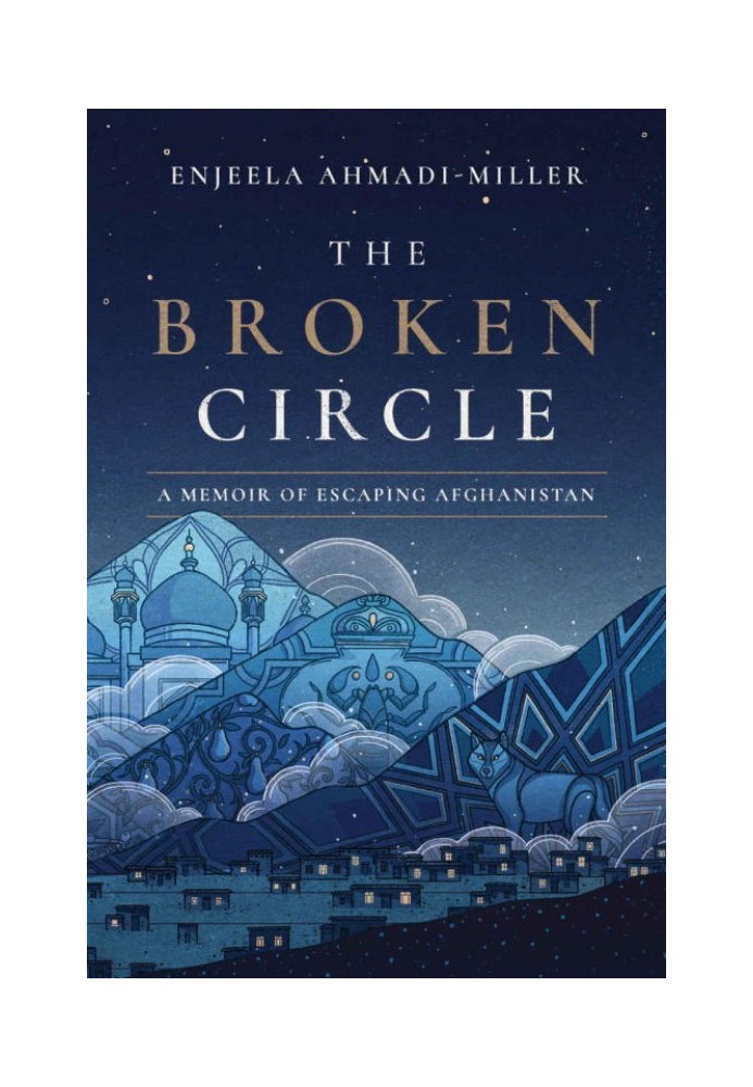 The Broken Circle: A Memoir of Escaping Afghanistan