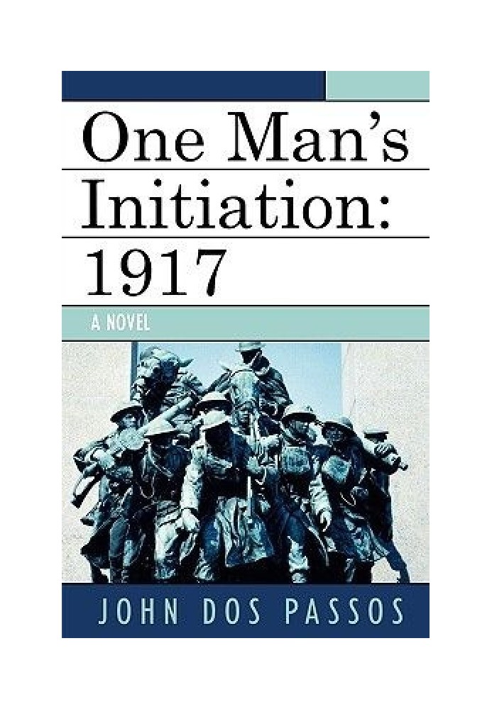 One Man's Initiation, 1917