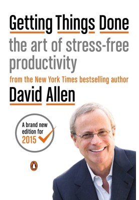 Getting Things Done. The art of stress-free productivity