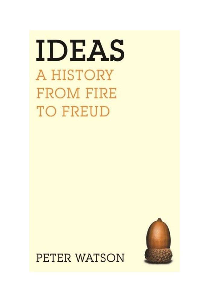 Ideas: A History from Fire to Freud