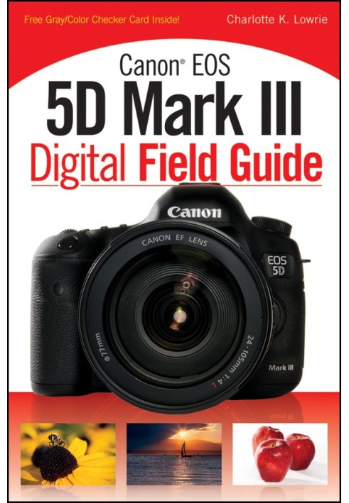 Цифровое полевое руководство Canon® EOS 5D Mark III