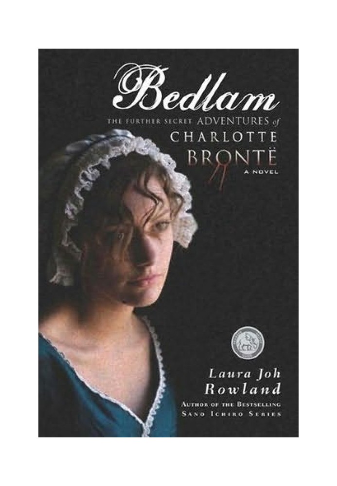 Bedlam: The Further Secret Adventures of Charlotte Bronte