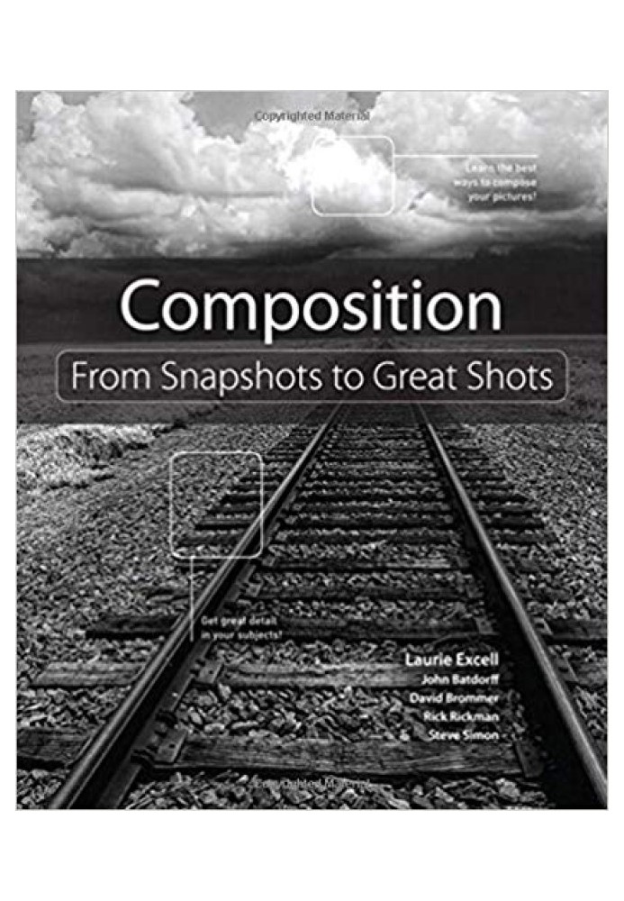 Composition: From Snapshots to Great Shots