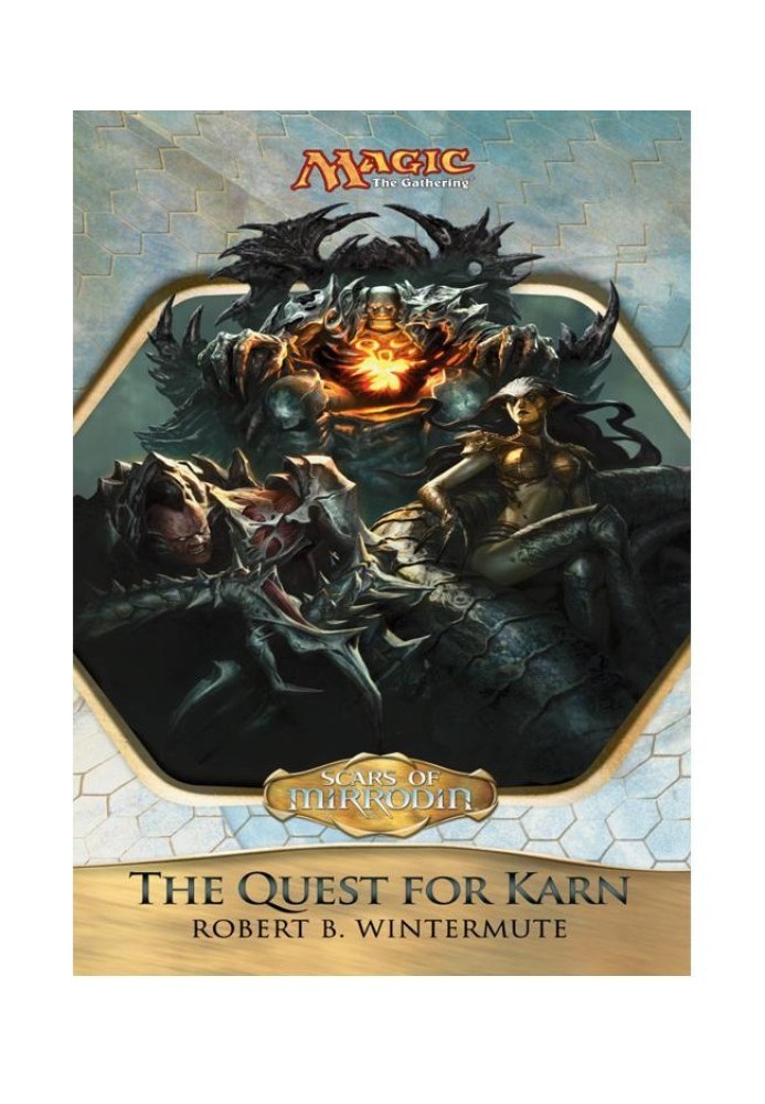 Scars of Mirrodin: The Quest for Karn