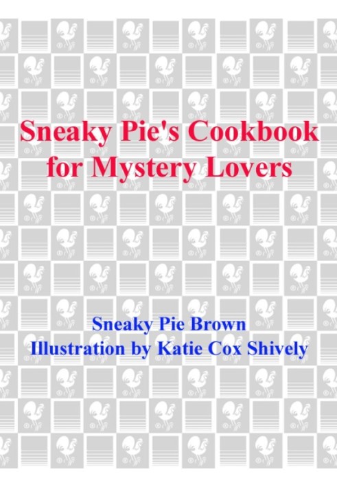 Кулінарна книга Sneaky Pie для любителів таємниць