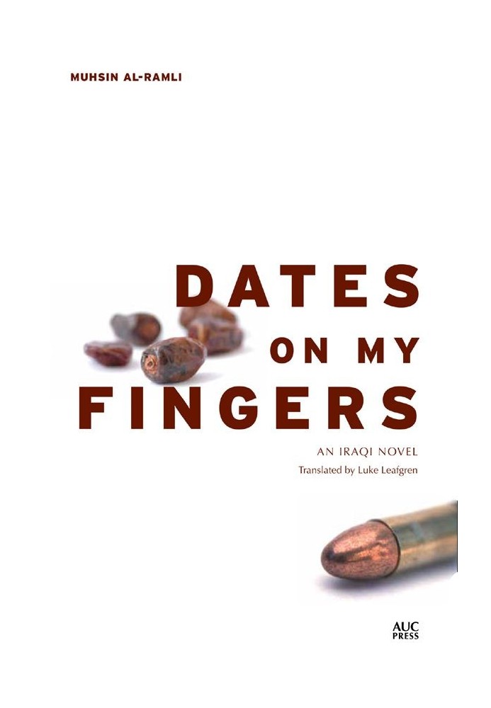 Dates on My Fingers: An Iraqi Novel