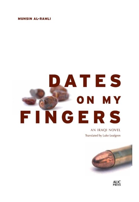 Dates on My Fingers: An Iraqi Novel